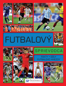 Kniha: Futbalový sprievodca (Svojtka&Co.). Svojtka&Co., 2012 Kniha: Futbalový sprievodca (Svojtka&Co.). Svojtka&Co., 2012