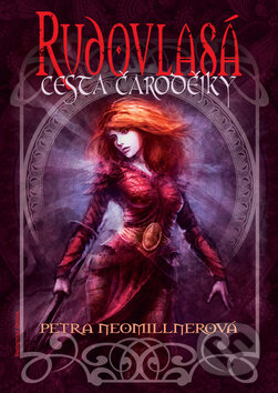 Kniha: Rudovlasá (Petra Neomillnerová). Epocha, 2012 Kniha: Rudovlasá (Petra Neomillnerová). Epocha, 2012