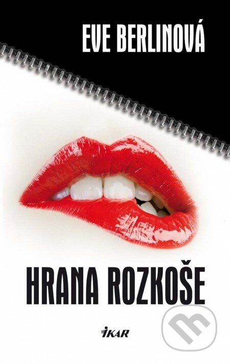 Kniha: Hrana rozkoše (Eve Berlinová). Ikar, 2012 Kniha: Hrana rozkoše (Eve Berlinová). Ikar, 2012