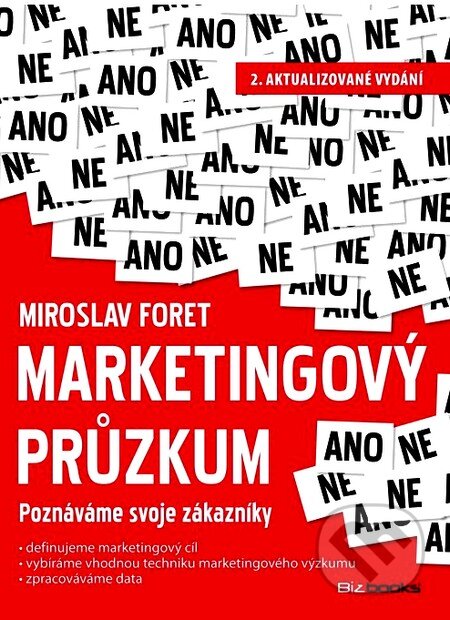 Kniha: Marketingový průzkum (Miroslav Foret). BIZBOOKS, 2012 Kniha: Marketingový průzkum (Miroslav Foret). BIZBOOKS, 2012