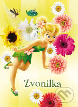 Kniha: Zvonilka (Egmont ČR). Egmont ČR, 2012 Kniha: Zvonilka (Egmont ČR). Egmont ČR, 2012