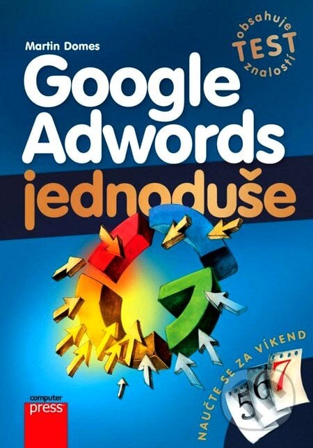 Google Adwords Jednoduše - Martin Domes, Computer Press, 2012