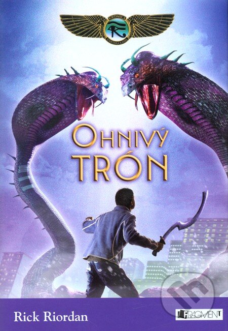 Kniha: Kronika Cartera Kana 2: Ohnivý trón (Rick Riordan). Fragment, 2012 Kniha: Kronika Cartera Kana 2: Ohnivý trón (Rick Riordan). Fragment, 2012