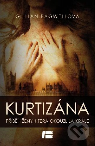 Kniha: Kurtizána (Gillian Bagwellová). BETA - Dobrovský, 2012 Kniha: Kurtizána (Gillian Bagwellová). BETA - Dobrovský, 2012