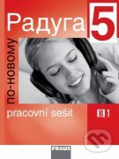 Kniha: Raduga po novomu 5 - Pracovní sešit (Fraus). Fraus, 2011 Kniha: Raduga po novomu 5 - Pracovní sešit (Fraus). Fraus, 2011