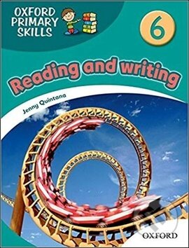 Kniha: Oxford Primary Skills 6 (Jenny Quintana). OUP English Learning and Teaching, 2018 Kniha: Oxford Primary Skills 6 (Jenny Quintana). OUP English Learning and Teaching, 2018