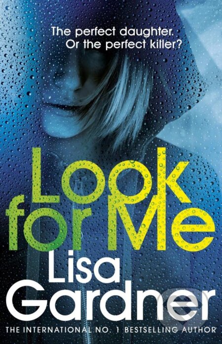 Kniha: Look for Me (Lisa Gardner). Random House, 2018 Kniha: Look for Me (Lisa Gardner). Random House, 2018