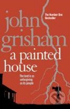 Kniha: A Painted House (John Grisham). Random House, 2017 Kniha: A Painted House (John Grisham). Random House, 2017