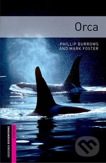 Library Starter - Orca with Audio Mp3 Pack - Phillip Burrows, Oxford University Press, 2016