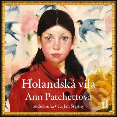 Audiokniha: Holandská vila (Ann Patchett). OneHotBook, 2021 Audiokniha: Holandská vila (Ann Patchett). OneHotBook, 2021