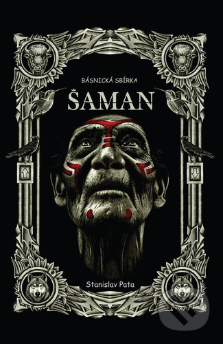 Kniha: Šaman (Stanislav Pata). Tomáš Nosek, 2021 Kniha: Šaman (Stanislav Pata). Tomáš Nosek, 2021
