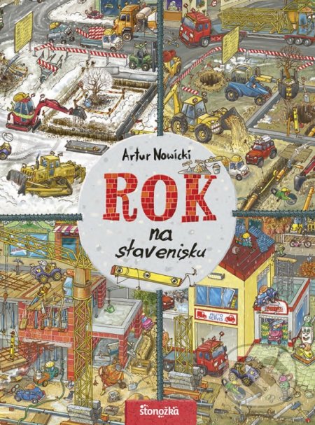 Kniha: Rok na stavenisku (Artur Nowicki). Stonožka, 2022 Kniha: Rok na stavenisku (Artur Nowicki). Stonožka, 2022