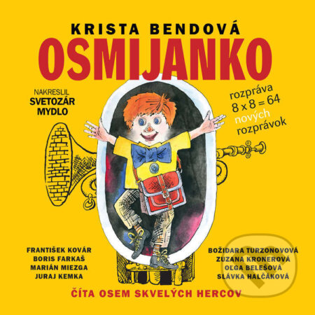 Audiokniha: Osmijanko rozpráva 8x8 = 64 NOVÝCH rozprávok (Krista Bendová). Wisteria Books, 2021 Audiokniha: Osmijanko rozpráva 8x8 = 64 NOVÝCH rozprávok (Krista Bendová). Wisteria Books, 2021