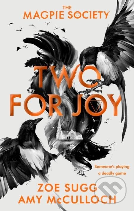 E-kniha: Magpie Society: Two for Joy (Amy McCulloch a Zoe Sugg). Penguin Books, 2021 E-kniha: Magpie Society: Two for Joy (Amy McCulloch a Zoe Sugg). Penguin Books, 2021