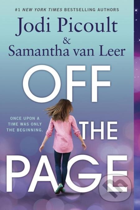 E-kniha: Off the Page (Jodi Picoult, Samantha Van Leer a Yvonne Gilbert). Random House Childrens Books, 2015 E-kniha: Off the Page (Jodi Picoult, Samantha Van Leer a Yvonne Gilbert). Random House Childrens Books, 2015