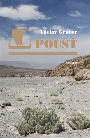 Kniha: Poušť (Václav Gruber). Sursum, 2021 Kniha: Poušť (Václav Gruber). Sursum, 2021