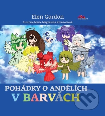 Kniha: Pohádky o andělích v barvách (Elen Gordon). MaHa, 2021 Kniha: Pohádky o andělích v barvách (Elen Gordon). MaHa, 2021