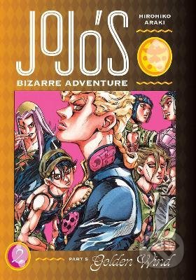 Kniha: JoJo's Bizarre Adventure: Part 5 - Golden Wind 2 (Hirohiko Araki). Viz Media, 2021 Kniha: JoJo's Bizarre Adventure: Part 5 - Golden Wind 2 (Hirohiko Araki). Viz Media, 2021