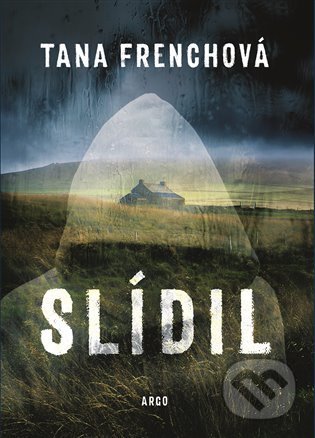Kniha: Slídil (Tana French). Argo, 2022 Kniha: Slídil (Tana French). Argo, 2022
