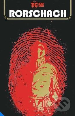 Kniha: Rorschach (Tom King a Jorge Fornes). DC Comics, 2021 Kniha: Rorschach (Tom King a Jorge Fornes). DC Comics, 2021