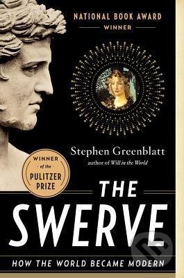 Kniha: The Swerve (Stephen Greenblatt). W. W. Norton & Company, 2012 Kniha: The Swerve (Stephen Greenblatt). W. W. Norton & Company, 2012