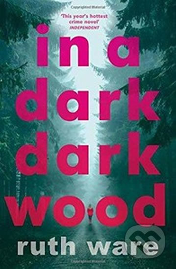 Kniha: In a Dark, Dark Wood (Ruth Ware). Vintage, 2016 Kniha: In a Dark, Dark Wood (Ruth Ware). Vintage, 2016
