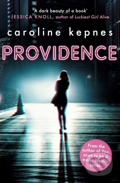 E-kniha: Providence (Caroline Kepnes). Simon & Schuster, 2018 E-kniha: Providence (Caroline Kepnes). Simon & Schuster, 2018