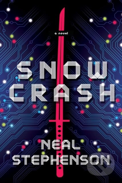 E-kniha: Snow Crash (Neal Stephenson). Random House, 2003 E-kniha: Snow Crash (Neal Stephenson). Random House, 2003
