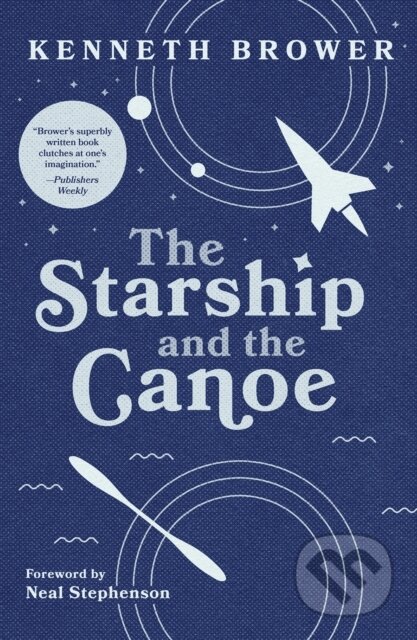 E-kniha: The Starship and the Canoe (Kenneth Brower). Mountaineers Books, 1970 E-kniha: The Starship and the Canoe (Kenneth Brower). Mountaineers Books, 1970