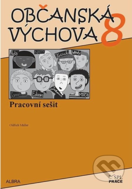 Kniha: Občanská výchova 8.ročník ZŠ (Oldřich Müller). Práce, 2020 Kniha: Občanská výchova 8.ročník ZŠ (Oldřich Müller). Práce, 2020