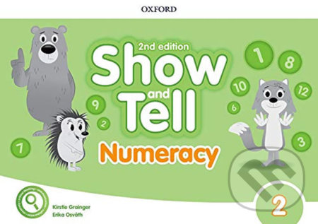 Kniha: Oxford Discover - Show and Tell 2: Numeracy Book (2nd) (Kristie Grainger). Oxford University Press, 2018 Kniha: Oxford Discover - Show and Tell 2: Numeracy Book (2nd) (Kristie Grainger). Oxford University Press, 2018