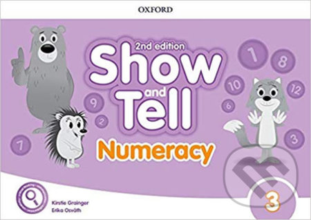 Kniha: Oxford Discover - Show and Tell 3: Numeracy Book (2nd) (Erika Osvath). Oxford University Press, 2019 Kniha: Oxford Discover - Show and Tell 3: Numeracy Book (2nd) (Erika Osvath). Oxford University Press, 2019