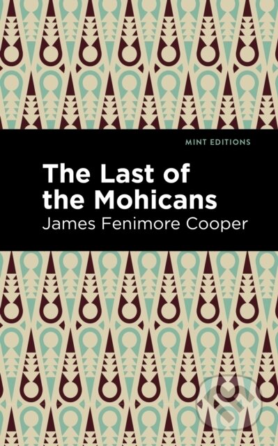 E-kniha: The Last of the Mohicans (James Fenimore Cooper). West Margin Press, 2020 E-kniha: The Last of the Mohicans (James Fenimore Cooper). West Margin Press, 2020