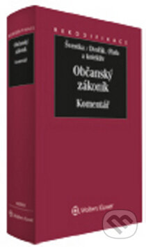 Kniha: Občanský zákoník: Komentář - Svazek I (Jan Dvořák, Jiří Švestka a Josef Fiala). Wolters Kluwer ČR, 2013 Kniha: Občanský zákoník: Komentář - Svazek I (Jan Dvořák, Jiří Švestka a Josef Fiala). Wolters Kluwer ČR, 2013