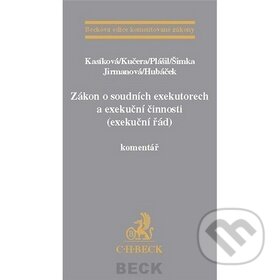 Kniha: Zákon o soudních exekutorech a exekuční činnosti (exekuční řád) (Martina Kasíková). C. H. Beck, 2007 Kniha: Zákon o soudních exekutorech a exekuční činnosti (exekuční řád) (Martina Kasíková). C. H. Beck, 2007