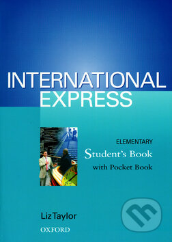 Kniha: International Express Elementary (Liz Taylor). Oxford University Press, 2002 Kniha: International Express Elementary (Liz Taylor). Oxford University Press, 2002