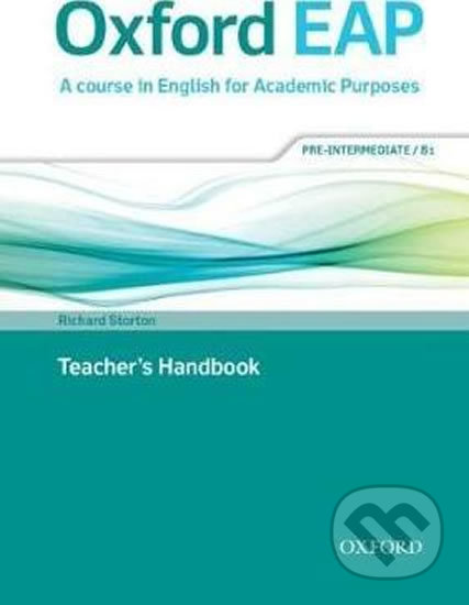 Kniha: Oxford English for Academic Purposes B1 Teacher´s Handbook (Richard Storton). Oxford University Press, 2015 Kniha: Oxford English for Academic Purposes B1 Teacher´s Handbook (Richard Storton). Oxford University Press, 2015