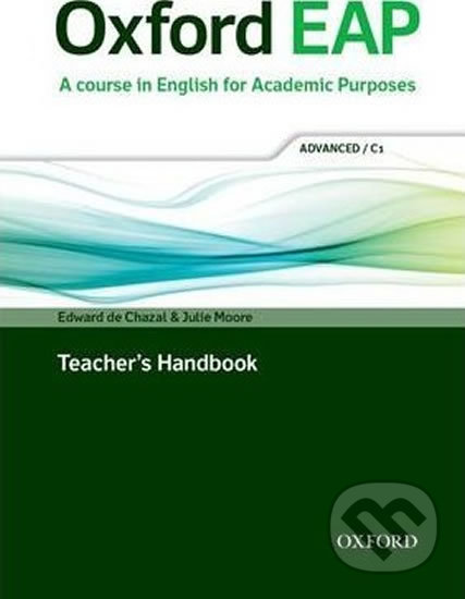 Kniha: Oxford English for Academic Purposes C1 Teacher´s Handbook (Edward de Chazal). Oxford University Press, 2013 Kniha: Oxford English for Academic Purposes C1 Teacher´s Handbook (Edward de Chazal). Oxford University Press, 2013