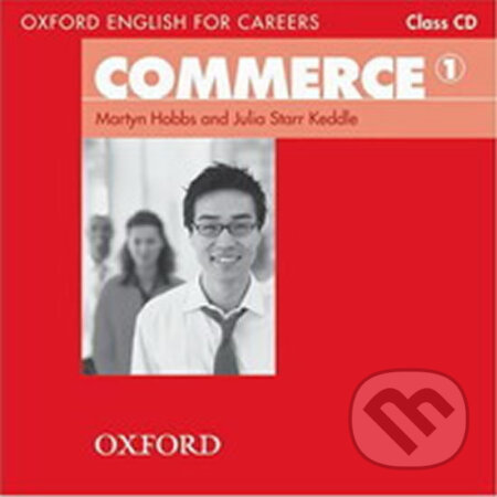 Audiokniha: Oxford English for Careers: Commerce 1 Class Audio CD (Martyn Hobbs). Oxford University Press Audiokniha: Oxford English for Careers: Commerce 1 Class Audio CD (Martyn Hobbs). Oxford University Press