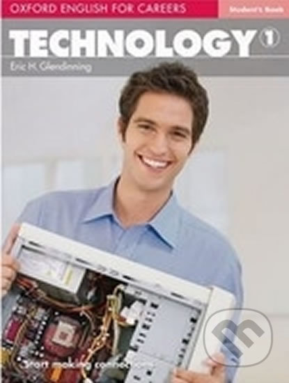 Oxford English for Careers: Technology 1 Student´s Book - Eric H. Glendinning, Oxford University Press