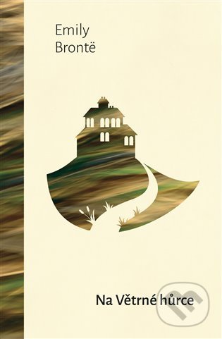 Kniha: Na Větrné hůrce (Emily Brontë). 1400, 2022 Kniha: Na Větrné hůrce (Emily Brontë). 1400, 2022