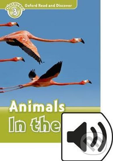 Oxford Read and Discover: Level 3 - Animals in the Air with Mp3 Pack - Robert Quinn, Oxford University Press, 2016