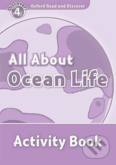 Oxford Read and Discover: Level 4 - All About Ocean Life Activity Book - Rachel Bladon, Oxford University Press, 2010