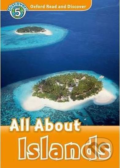 Oxford Read and Discover: Level 5 - All ABout Islands - Richard Northcott, Oxford University Press, 2011