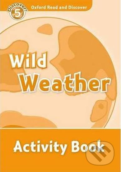 Oxford Read and Discover: Level 5 - Wild Weather Activity Book - Jacqueline Martin, Oxford University Press