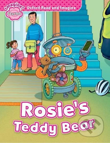 Kniha: Oxford Read and Imagine: Level Starter - Rosie´s Teddy Bear (Paul Shipton). Oxford University Press, 2016 Kniha: Oxford Read and Imagine: Level Starter - Rosie´s Teddy Bear (Paul Shipton). Oxford University Press, 2016