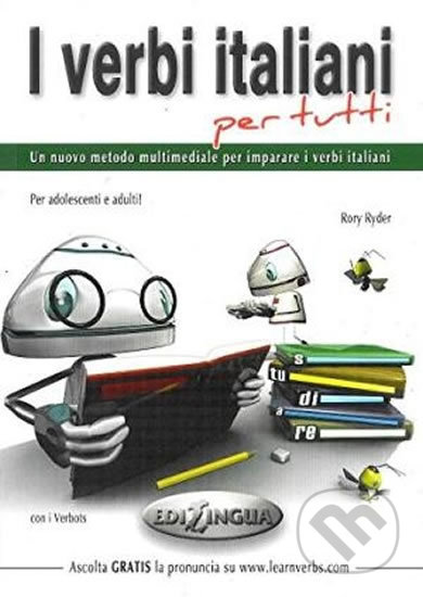 Kniha: I verbi italiani per tutti (Rory Ryder). Edilingua, 2008 Kniha: I verbi italiani per tutti (Rory Ryder). Edilingua, 2008