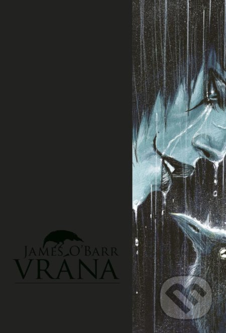Kniha: Vrána (James O'Barr). Comics centrum, 2021 Kniha: Vrána (James O'Barr). Comics centrum, 2021
