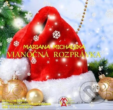 E-kniha: Vianočná rozprávka (Mariana Michalská). MEA2000, 2021 E-kniha: Vianočná rozprávka (Mariana Michalská). MEA2000, 2021