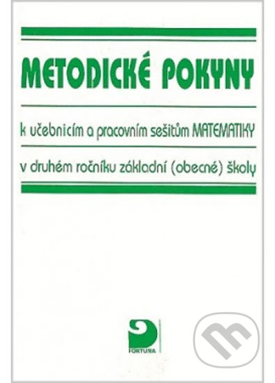 Kniha: Metodická příručka (Jana Coufalová, Jaroslav Hervert, Jiří Hejl a Šárka Pěchoučková). Fortuna Kniha: Metodická příručka (Jana Coufalová, Jaroslav Hervert, Jiří Hejl a Šárka Pěchoučková). Fortuna